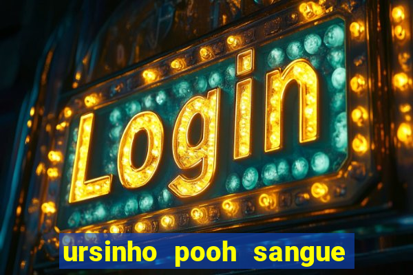 ursinho pooh sangue e mel 2 assistir online dublado